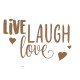 -Live Laugh Love- Sticker Décoration murale Vivre, rire et aimer - 50x70cm