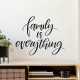 Sticker Mural Géant Citation "Family is Everything" La Famille c'est le plus important