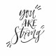 Sticker Mural géant Citation "You are Strong" Vous êtes Fort(e)s