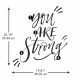 Sticker Mural géant Citation "You are Strong" Vous êtes Fort(e)s